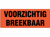 Gevarenetiket A3, 90X48mm rood opdruk zwart. Bedrukking Voorzichtig Breekbaar artikel afbeelding